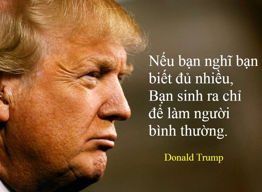 Ông Trump cho rằng, việc học hỏi không bao giờ là thừa.